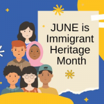 Thumbnail image for June Is Immigrant Heritage Month