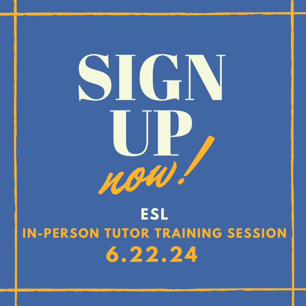 Sign Up Now for ESL tutor training session 6.22.24