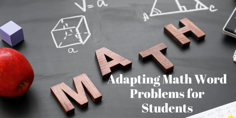 Post image for Adapting Math Word Problems for Students